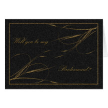 Will you be my bridesmaid black &Gold Greeting Cards