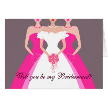 Will you be my Bridesmaid? Bridal Party (fuschia) Greeting Card