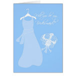 Will you be my Bridesmaid? Card