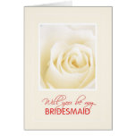 Will You Be My Bridesmaid Greeting Card