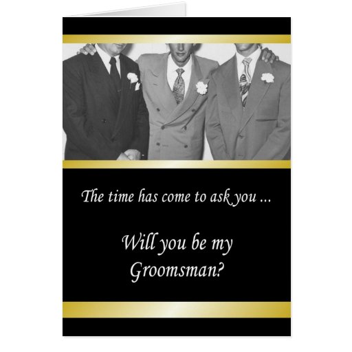 Will you be my Groomsman? - Classy Greeting Cards