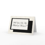 Will You be My Maid of Honour? Greeting Cards