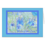 Will you be my Mother-in-Law? Card