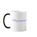 Will you marry me? Mug reveals question when hot.