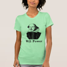 William Shakespeare WILL POWER Tshirts