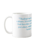 Willow Rosenburg Thanksgiving quote mugs