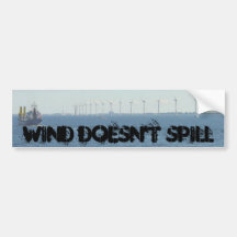 Wind Doesn't Spill Bumper Stickers