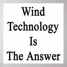 Wind Technology Is The Answer Print