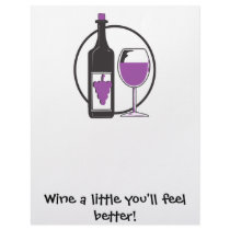 Wine a Little, You'll feel better!