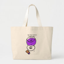 Wine "Age only matters if you're wine, cheese or Tote Bags