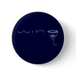 Wine For The Win Pinback Button