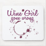 Wine Girl Gone Wrong Mouse Pads