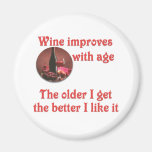 Wine improves with age #2 fridge magnet