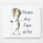 Wine improves with age, humourous Women and Wine Mousepad