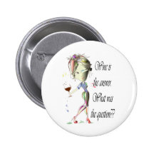 Wine is the Answer - what was the question?? Pins