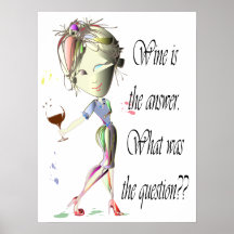 Wine is the answer What was the question? Poster