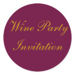 Wine Party Invitation Stickers - Two sizes