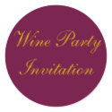 Wine Party Invitation Stickers - Two sizes