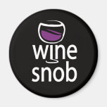 Wine Snob Fridge Magnet