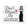 Wine Vixen "Don't Blame Me, It's The Wine..." Post Card