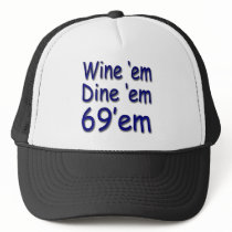 Wine'em Dine'em 69'em