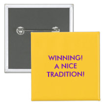 WINNING!A NICETRADITION! PINS