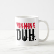 Winning, Duh. Coffee Mug