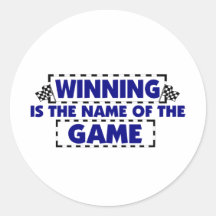 Winning Is The Name Of The Game Stickers