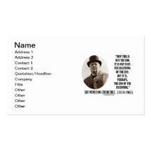 Winston Churchill Not The End End Of The Beginning Business Card Templates