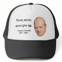 Winston Churchill Quote 1b Trucker Hat