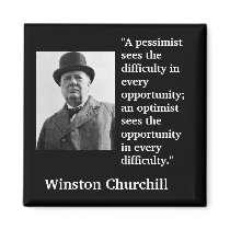Winston Churchill Quote "A pessimist sees the..." Refrigerator Magnet