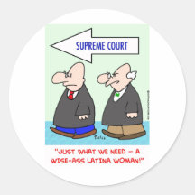 wise-ass latina woman sotomayor sonia supreme cour sticker