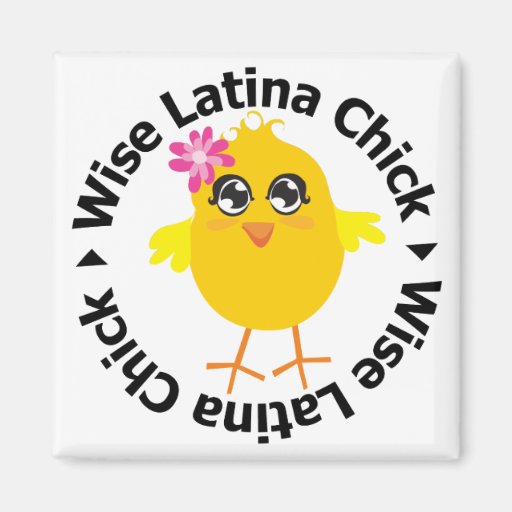 Wise Latina Chick 2 Fridge Magnet