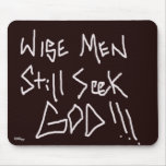 "Wise Men Still Seek God" Mouse Pads