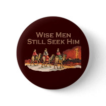 Wise Men Still Seek Him, Christmas Button