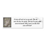 Wise Old Owl - Bumper Sticker bumper stickers