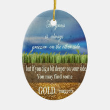 Wise Saying Beneath Green Grass lie Gold nuggets Christmas Tree Ornaments