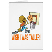 Wish I Was Taller Cards