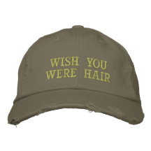 Wish you were HAIR Embroidered Hats