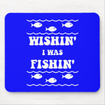 Wishin' I was Fishin'