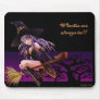 Witches are always in mousepad