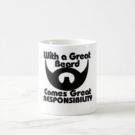 With a great beard comes great resposibility coffee mugs