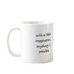 with a little imagination mug