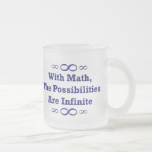 With Math, The Possibilities Are Infinite Coffee Mug