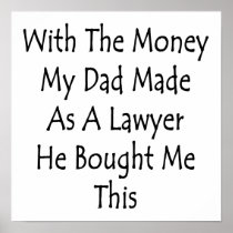 With The Money My Dad Made As A Lawyer He Bought M