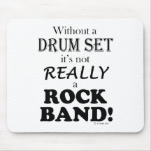 Without A Drum Set - Rock Band Mouse Pad