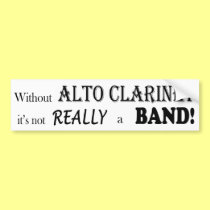 Without Alto Clarinet bumper stickers