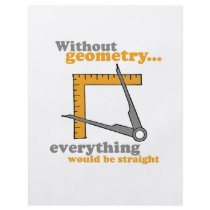 WITHOUT GEOMETRY, EVERYTHING WOULD BE STRAIGHT