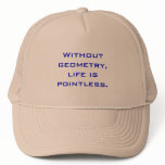 Without geometry, life is pointless. hats