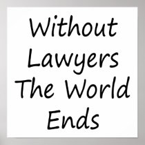 Without Lawyers The World Ends